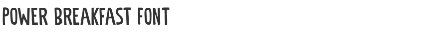 Power Breakfast Font