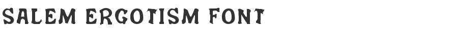 Salem Ergotism Font