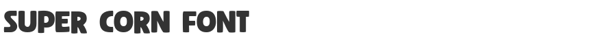Super Corn Font