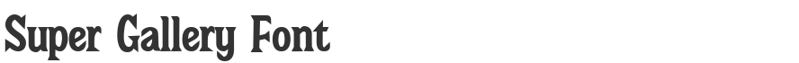 Super Gallery Font