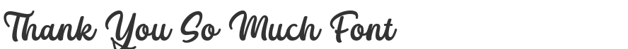 Thank You So Much Font