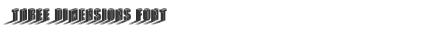 Three Dimensions Font