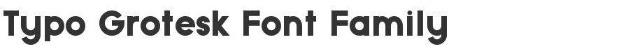Typo Grotesk Font Family