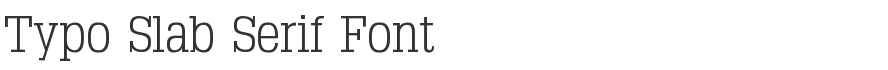 Typo Slab Serif Font