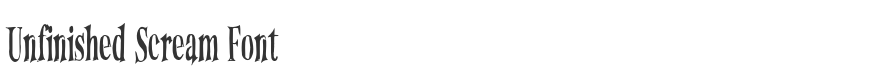 Unfinished Scream Font