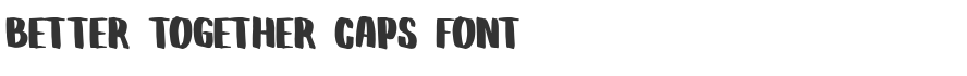 Better Together Caps Font