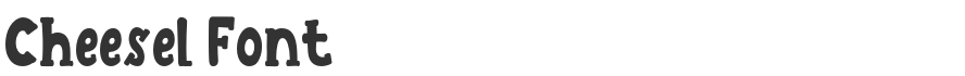 Cheesel Font