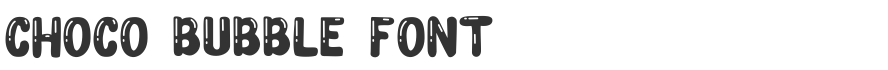 Choco Bubble Font