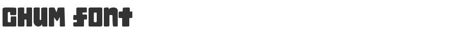 Chum Font
