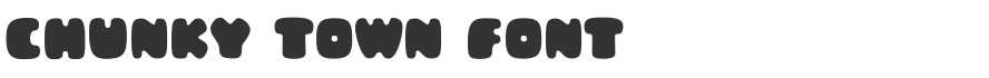 Chunky Town Font