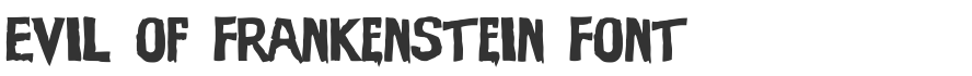 Evil of Frankenstein Font