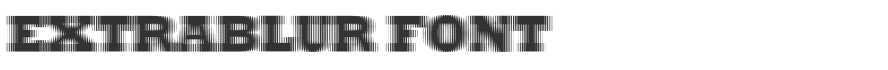 ExtraBlur Font