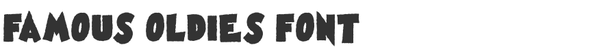 Famous Oldies Font