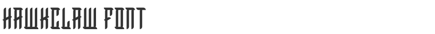 Hawkclaw Font