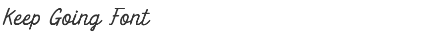 Keep Going Font