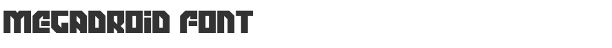 Megadroid Font