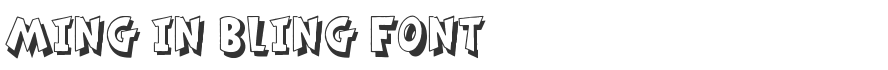 Ming in Bling Font