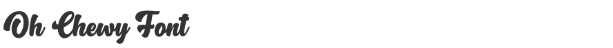 Oh Chewy Font