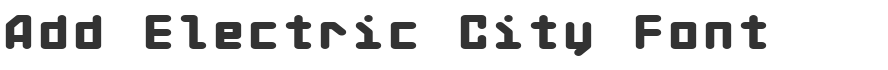 Add Electric City Font