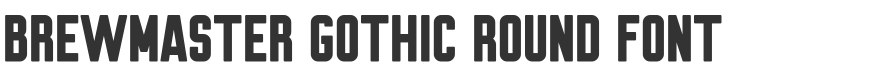 Brewmaster Gothic Round Font