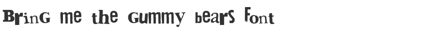 Bring me the gummy bears Font