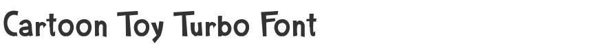 Cartoon Toy Turbo Font