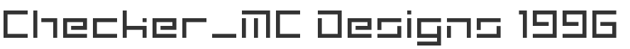Checker_MC Designs 1996 Font