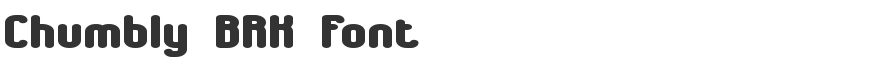 Chumbly BRK Font