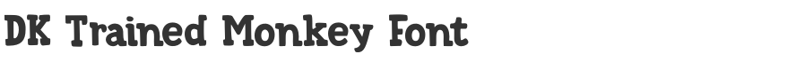 DK Trained Monkey Font