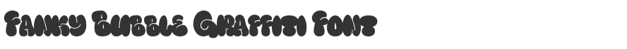 Fanky Bubble Graffiti Font