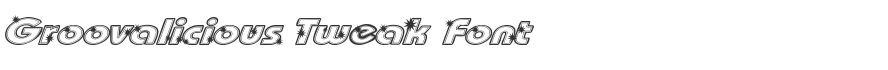Groovalicious Tweak Font