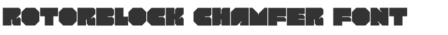 RotorBlock Chamfer Font