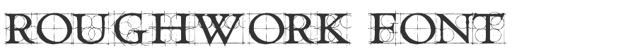 Roughwork Font