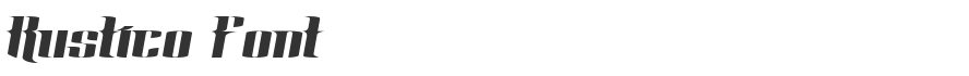 Rustico Font