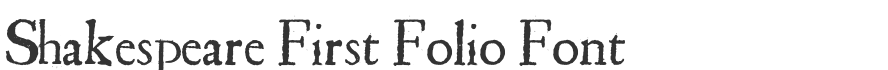 Shakespeare First Folio Font