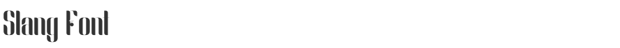Slang Font