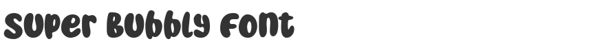 Super Bubbly Font