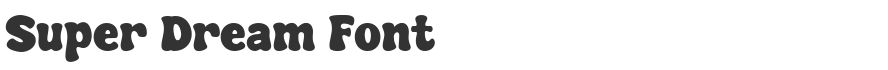 Super Dream Font