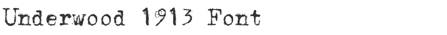 Underwood 1913 Font