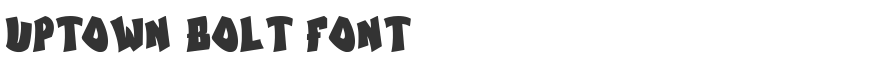 Uptown Bolt Font