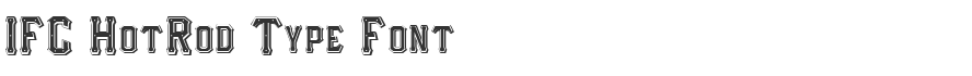 IFC HotRod Type Font