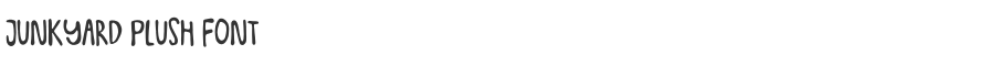 Junkyard Plush Font
