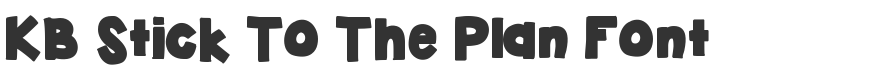 KB Stick To The Plan Font