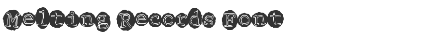 Melting Records Font