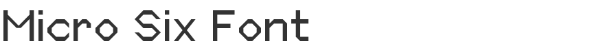 Micro Six Font