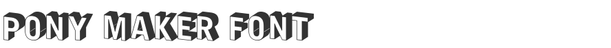 Pony Maker Font