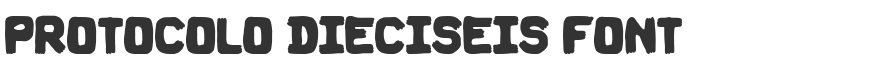 Protocolo Dieciseis Font