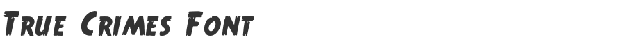 True Crimes Font