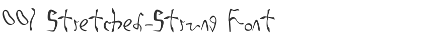 001 Stretched-Strung Font