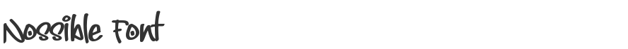 Nossible Font